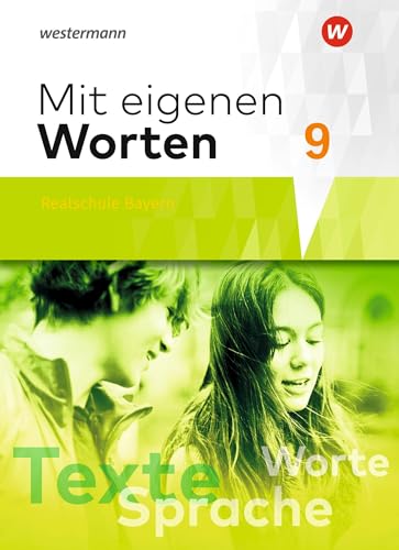 Mit eigenen Worten - Sprachbuch für bayerische Realschulen Ausgabe 2016: Schulbuch 9 von Westermann Bildungsmedien Verlag GmbH