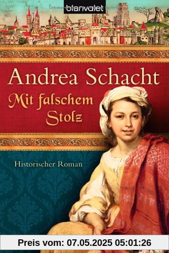 Mit falschem Stolz: Historischer Roman