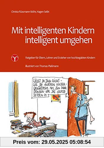 Mit intelligenten Kindern intelligent umgehen: Ratgeber für Eltern, Lehrer und Erzieher von hochbegabten Kindern Mit intelligenten Kindern intelligent umgehen: Ratgeber für Eltern, Lehrer und Erzieher von hochbegabten Kindern