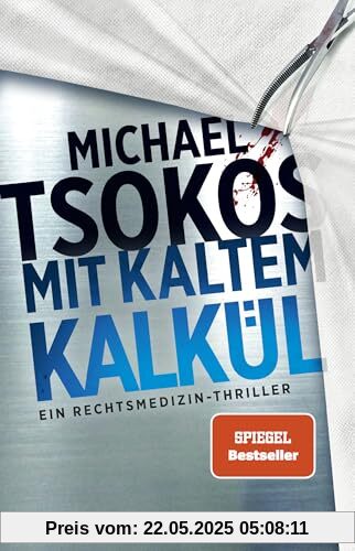 Mit kaltem Kalkül: Ein Rechtsmedizin-Thriller