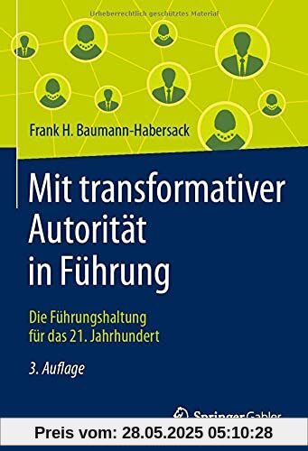 Mit transformativer Autorität in Führung: Die Führungshaltung für das 21. Jahrhundert