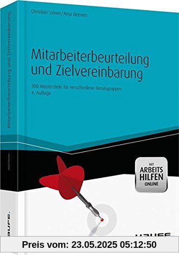 Mitarbeiterbeurteilung und Zielvereinbarung - mit Arbeitshilfen online: 300 Musterziele für verschiedene Berufsgruppen (Haufe Fachbuch)