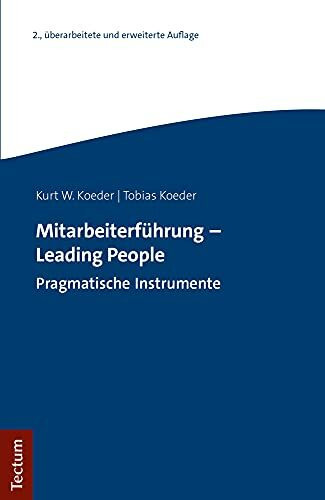 Mitarbeiterf�hrung - Leading People: Pragmatische Instrumente