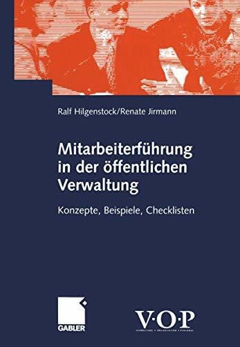 Mitarbeiterführung in der Offentlichen Verwaltung: Konzepte, Beispiele, Checklisten (German Ed... Mitarbeiterführung in der Offentlichen Verwaltung: Konzepte, Beispiele, Checklisten (German Ed...