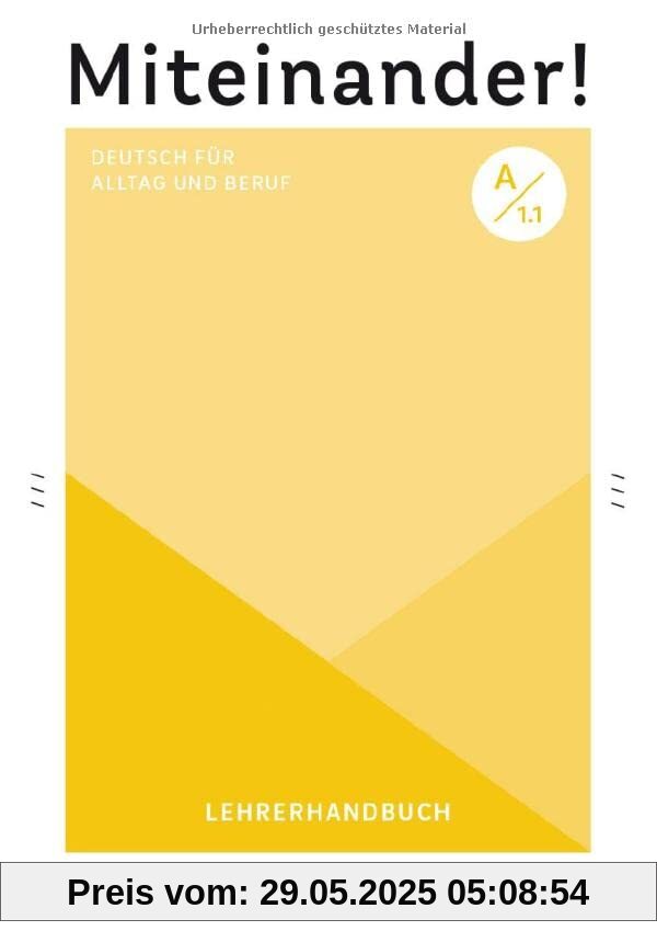 Miteinander! Deutsch für Alltag und Beruf A1.1: Deutsch als Zweitsprache / Lehrerhandbuch