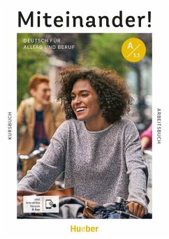 Miteinander! Deutsch für Alltag und Beruf A1.1. Kurs- und Arbeitsbuch plus interaktive Version von Hueber