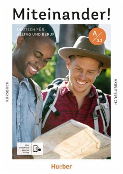 Miteinander! Deutsch für Alltag und Beruf A2.1. Kurs- und Arbeitsbuch plus interaktive Version von Hueber