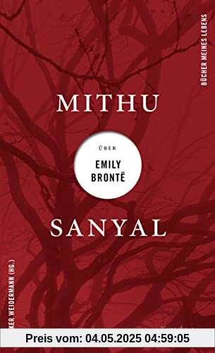 Mithu Sanyal über Emily Brontë (Bücher meines Lebens, Band 2)