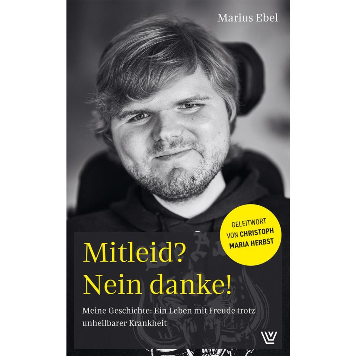Mitleid? Nein danke! Mitleid? Nein danke! von Luther-Verlag, Bielefeld