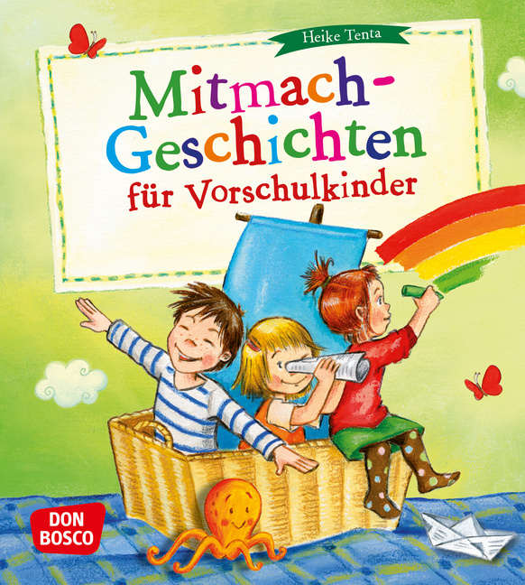 Mitmach-Geschichten für Vorschulkinder Mitmach-Geschichten für Vorschulkinder von Don Bosco Medien
