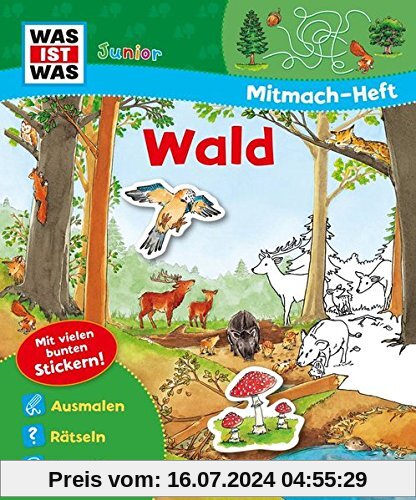 Mitmach-Heft Wald: Rätsel-, Spiel- und Ausmalspaß (WAS IST WAS Junior Mitmach-Hefte)