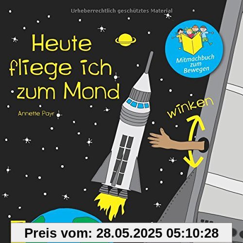 Mitmachbuch zum Bewegen - Heute fliege ich zum Mond