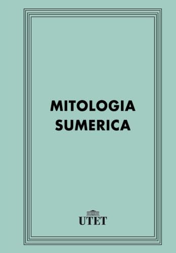 Mitologia sumerica von Utet