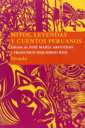 Mitos, leyendas y cuentos peruanos (Las Tres Edades/ Biblioteca de Cuentos Populares, Band 11)
