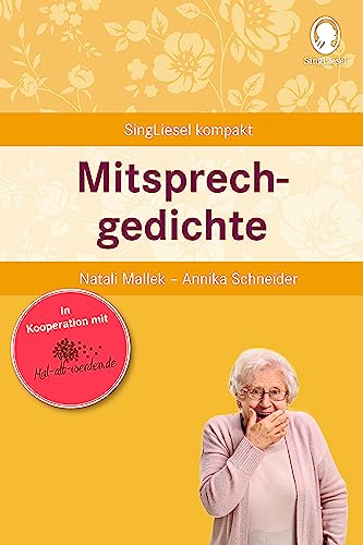 Mitsprechgedichte. Beschäftigung und Gedächtnistraining für Senioren mit Demenz. Beliebt und bewährt bei Senioren