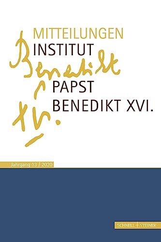 Mitteilungen Institut Papst Benedikt XVI.: Bd. 13