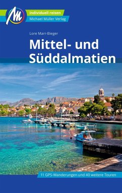 Mittel- und Süddalmatien Reiseführer Michael Müller Verlag von Michael Müller Verlag