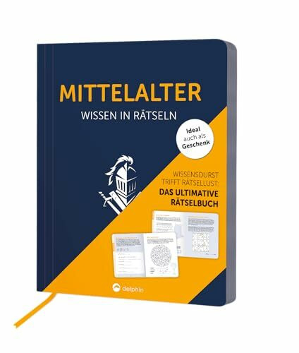 Mittelalter I Wissen in Rätseln: Rätselbuch für Erwachsene. Das perfekte Geschenk für Mittelal...