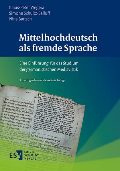 Mittelhochdeutsch als fremde Sprache: Eine Einführung für das Studium der germanistischen Medi...