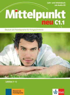 Mittelpunkt neu / Lehr- und Arbeitsbuch mit Audio-CD C1.1 von Klett Sprachen / Klett Sprachen GmbH