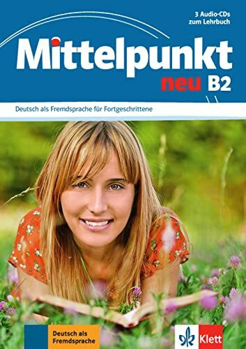 Mittelpunkt neu B2: Deutsch als Fremdsprache für Fortgeschrittene. 3 Audio-CDs zum Lehrbuch (M... Mittelpunkt neu B2: Deutsch als Fremdsprache für Fortgeschrittene. 3 Audio-CDs zum Lehrbuch (M...