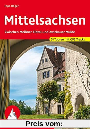 Mittelsachsen: Zwischen Meißner Elbtal und Zwickauer Mulde. 51 Touren mit GPS-Tracks (Rother Wanderführer)