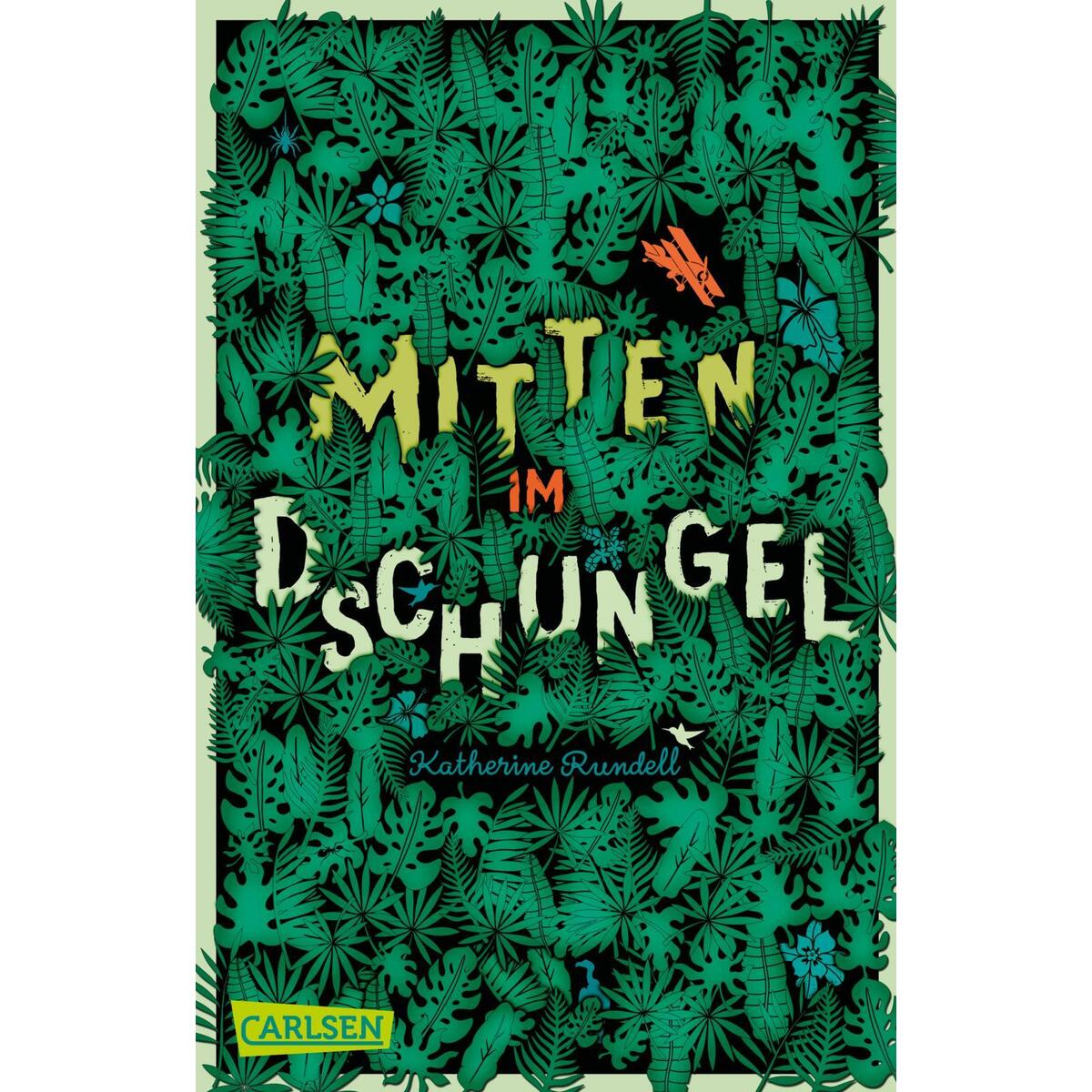 Mitten im Dschungel Mitten im Dschungel von Carlsen Verlag GmbH