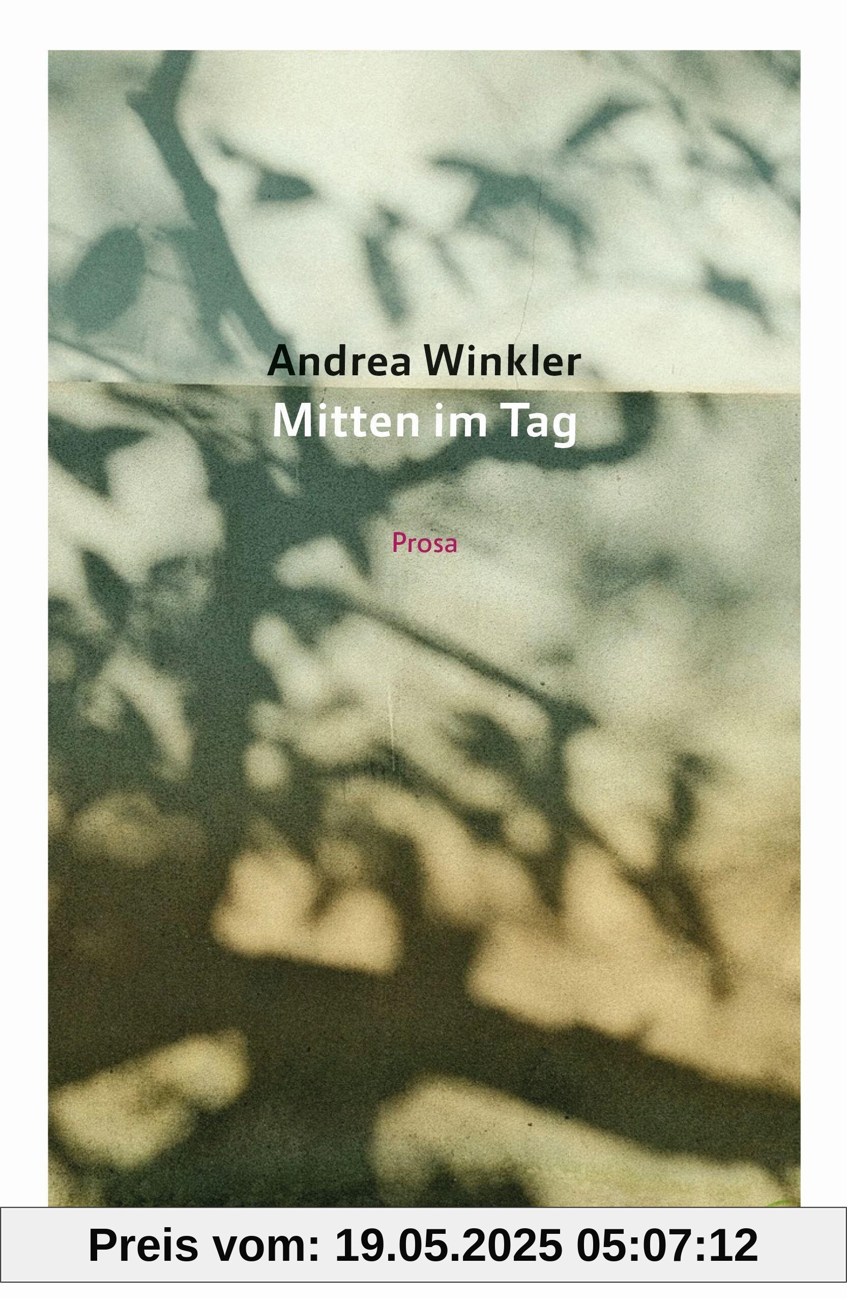 Mitten im Tag: Prosa Mitten im Tag: Prosa
