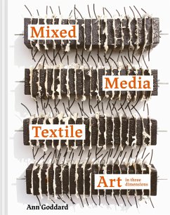 Mixed Media Textile Art in Three Dimensions von Batsford Ltd