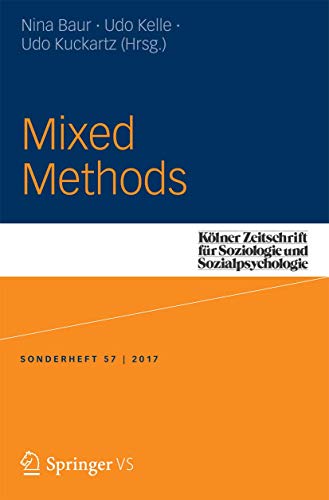 Mixed Methods (Kölner Zeitschrift für Soziologie und Sozialpsychologie Sonderhefte, Band 57) von Springer VS