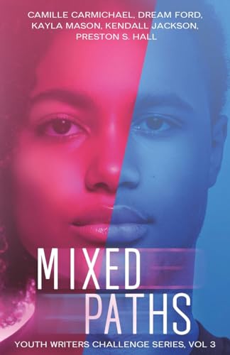 Mixed Paths (Youth Writers Challenge, Band 3) von Purposely Created Publishing Group