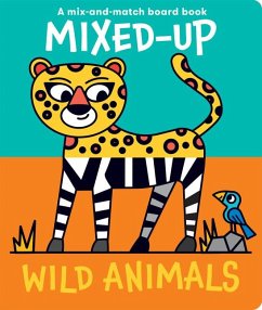 Mixed-Up Wild Animals von Boxer Books