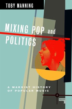 Mixing Pop and Politics von Watkins Media Limited