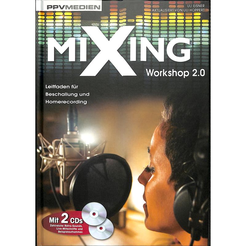Mixing Workshop 2.0 | Leitfaden für Beschallung und Homerecording