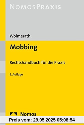 Mobbing: Rechtshandbuch für die Praxis Mobbing: Rechtshandbuch für die Praxis