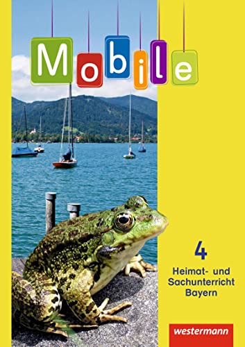 Mobile Heimat- und Sachunterricht - Ausgabe 2014 für Bayern: Schulbuch 4 mit Schutzumschlag