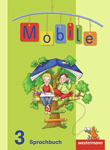 Mobile Sprachbuch - Allgemeine Ausgabe 2010: Schülerband 3 Mobile Sprachbuch - Allgemeine Ausgabe 2010: Schülerband 3