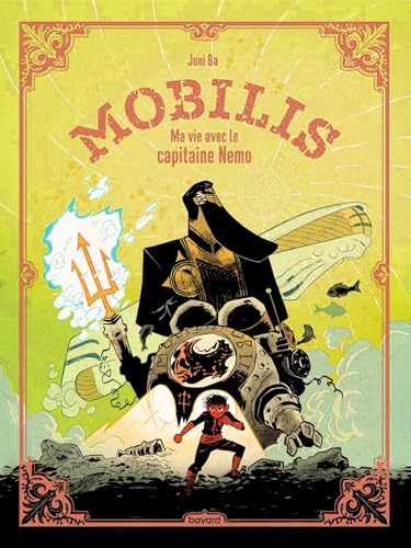 Mobilis - Ma vie avec le capitaine Nemo von BAYARD JEUNESSE