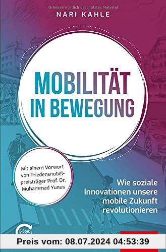 Mobilität in Bewegung: Wie soziale Innovationen unsere mobile Zukunft revolutionieren (mit E-Book inside) (Dein Erfolg)