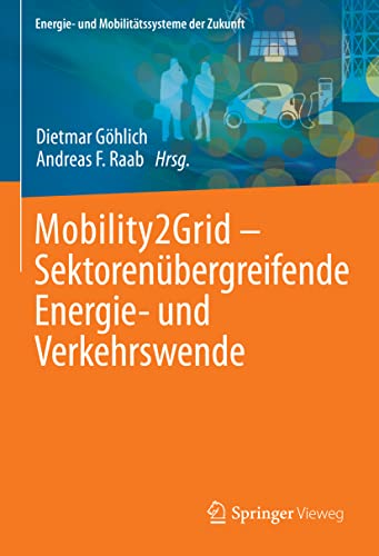 Mobility2Grid - Sektorenübergreifende Energie- und Verkehrswende (Energie- und Mobilitätssysteme der Zukunft)