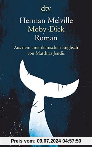 Moby-Dick oder Der Wal: Roman