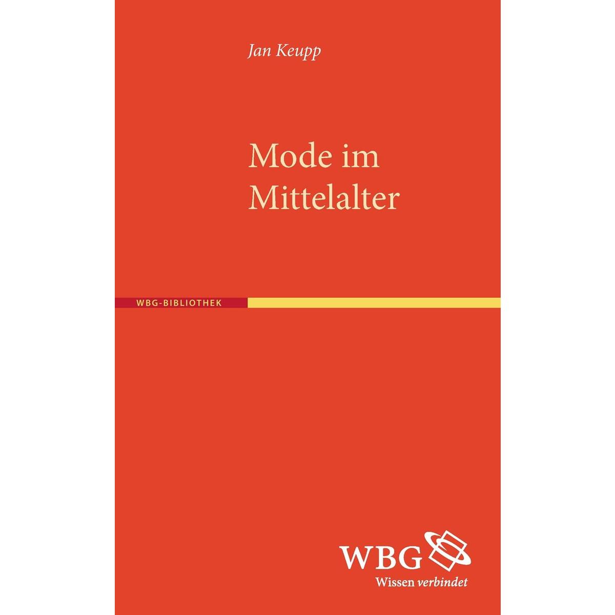Mode im Mittelalter Mode im Mittelalter von wbg academic