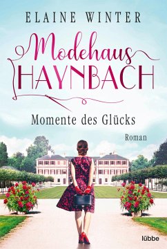 Momente des Glücks / Modehaus Haynbach Bd.4 von Bastei Lübbe