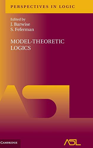 Model-Theoretic Logics (Perspectives in Logic, Band 8) (Perspectives in Logic, 8, Band 8) von Cambridge University Press