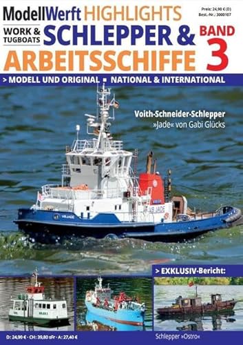 ModellWerft Highlights: Schlepper und Arbeitsschiffe Band 3 (Modellwerft Highlights: Schlepper & Arbeitschiffe)