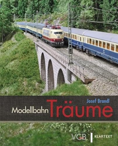 Modellbahn-Träume (J. Brandl von Verlagsgruppe Bahn