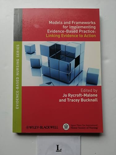 Models and Frameworks for Implementing Evidence-Based Practice: Linking Evidence to Action (Evidence-Based Nursing) von Wiley