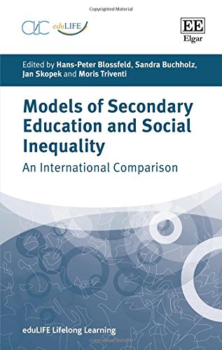 Models of Secondary Education and Social Inequality: An International Comparison (eduLIFE Lifelong Learning, 3) von Edward Elgar Publishing