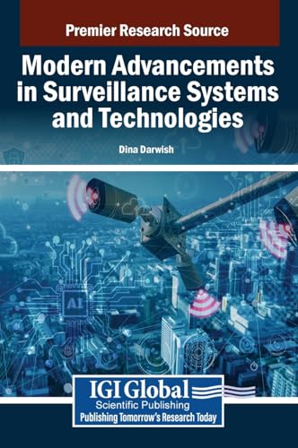 Modern Advancements in Surveillance Systems and Technologies von IGI Global