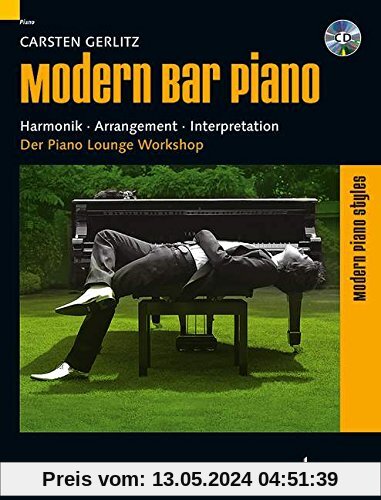Modern Bar Piano: Harmonik - Arrangement - Interpretation. Klavier. Lehrbuch mit CD. (Modern Piano Styles)